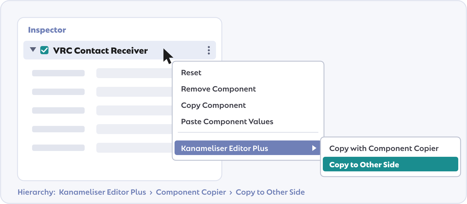 Right-click a component header in the Inspector and choose Copy to Other Side